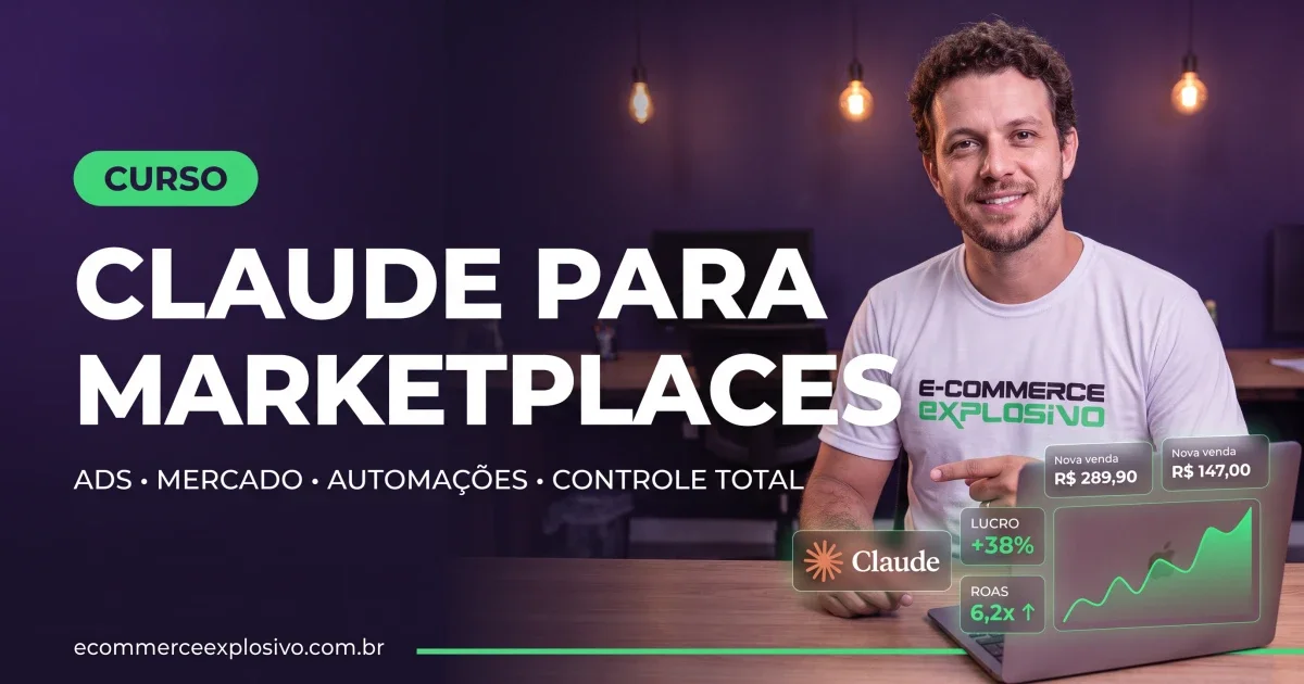 Curso Claude para Marketplaces: Ads, mercado, automações e controle total