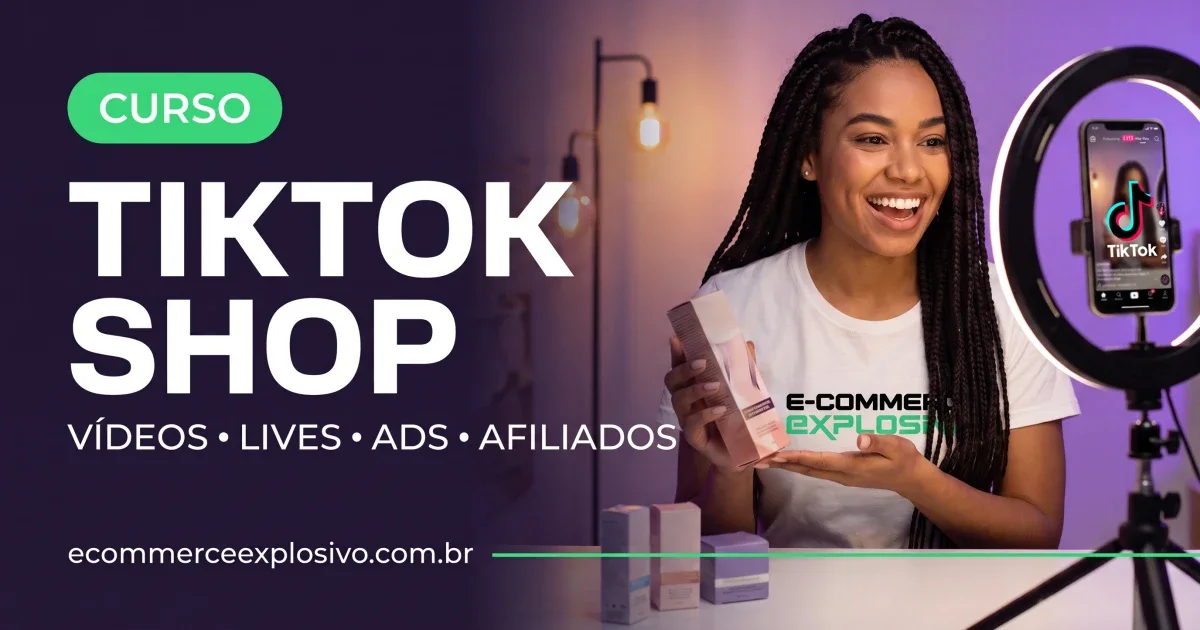 Curso TikTok Shop: vídeos, lives, ads e afiliados